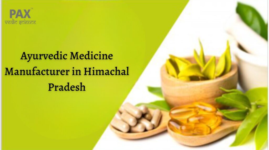 Ayurvedic Medicine Manufacturer in Himachal Pradesh